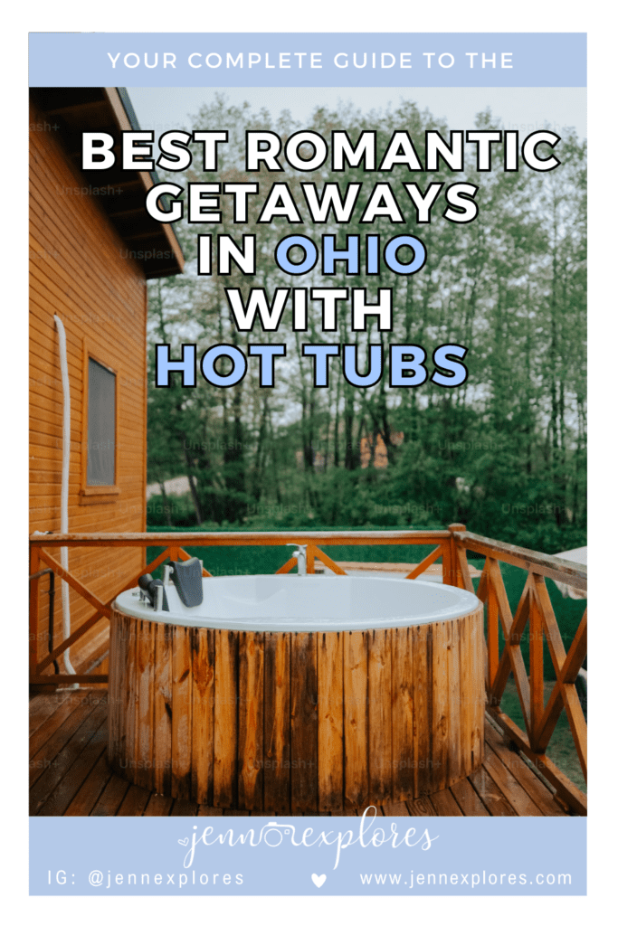 romantic getaways in Ohio with hot tubs